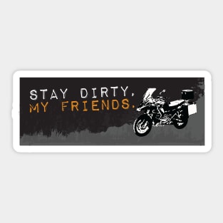 Stay Dirty BMW R1200 Sticker